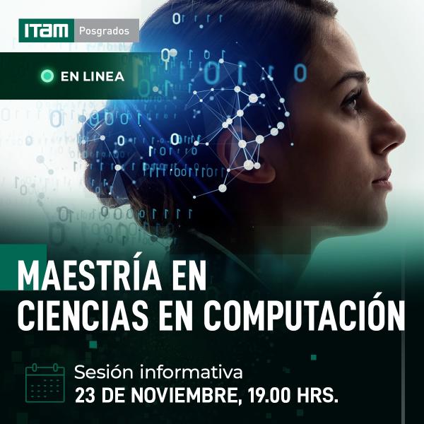 Sesión Informativa de la Maestría en Ciencias de Computación